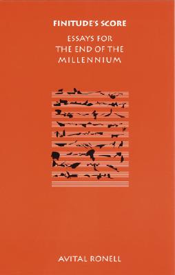 Finitude's Score: Essays for the End of the Millennium