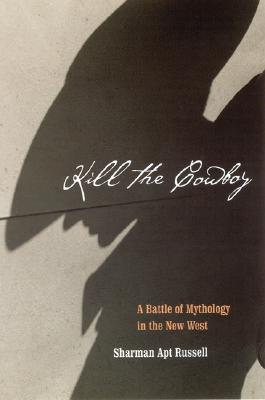 Kill the Cowboy: A Battle of Mythology in the New West