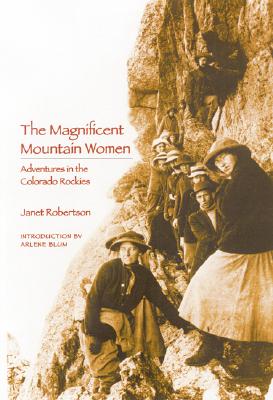 Image for The Magnificent Mountain Women: Adventures in the Colorado Rockies