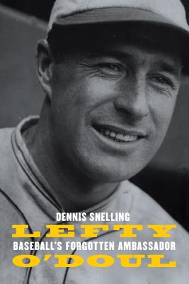 Lefty O'Doul: Baseballs Forgotten Ambassador