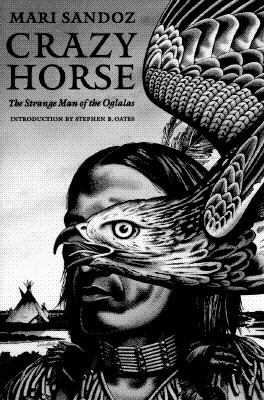 Crazy Horse: The Strange Man of the Oglalas (50th Anniversary Edition)