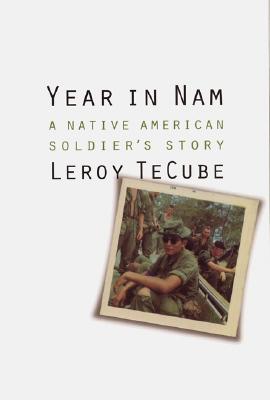 Year In Nam: A Native American Soldier's Story