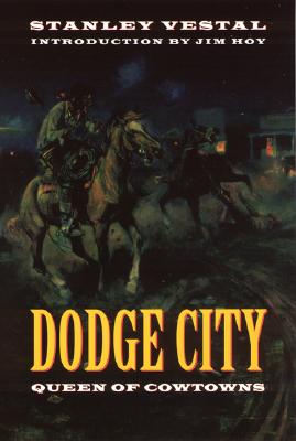 Dodge City: Queen of Cowtowns: 