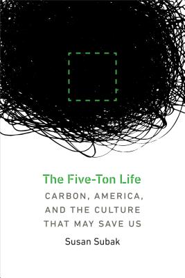 The Five-Ton Life (Carbon, America, and the Culture That May Save Us)