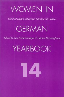 Image for Women in German Yearbook 14: Feminist Studies in German Literature and Culture Women in German Yearbook 14: Feminist Studies in German Literature and Culture