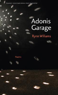 Adonis Garage (Prairie Schooner Book Prize in Poetry)