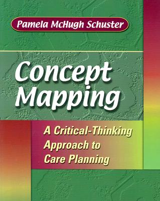 Image for Concept Mapping: A Critical-Thinking Approach to Care Planning