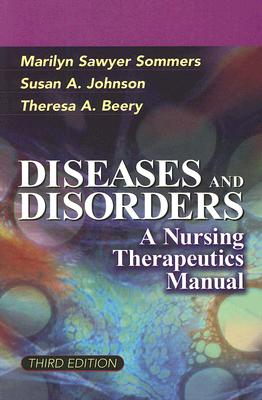 Diseases and Disorders: A Nursing Therapeutics Manual