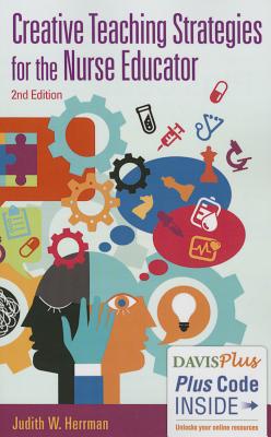 Image for Creative Teaching Strategies for the Nurse Educator Creative Teaching Strategies for the Nurse Educator