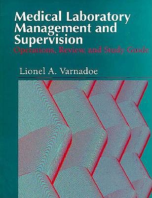 Medical Laboratory Management and Supervision: Operations, Review, and Study Guide