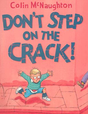 Image for Don't Step on the Crack! Don't Step on the Crack!