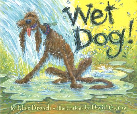 Image for Wet Dog! Wet Dog!