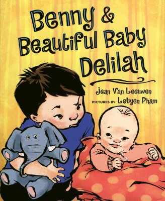 Image for Benny and Beautiful Baby Delilah (Phyllis Fogelman Books) Benny and Beautiful Baby Delilah (Phyllis Fogelman Books)