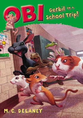 Obi: Gerbil on a School Trip (Obi, Gerbil on the Loose)