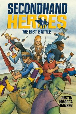 Image for The Last Battle (Secondhand Heroes) The Last Battle (Secondhand Heroes)