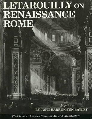 Letarouilly on Renaissance Rome (The Classical America Series in Art and Architecture)