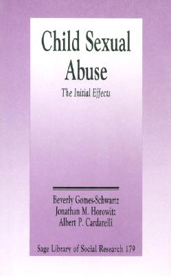 Child Sexual Abuse: The Initial Effects (SAGE Library of Social Research)