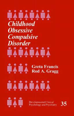 Image for Childhood Obsessive Compulsive Disorder (Developmental Clinical Psychology and Psychiatry)