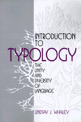 Image for Introduction to Typology: The Unity and Diversity of Language Introduction to Typology: The Unity and Diversity of Language