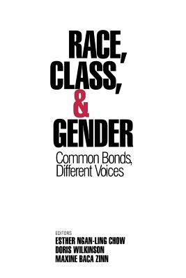 Race, Class, & Gender: Common Bonds, Different Voices (Gender & Society Readers)