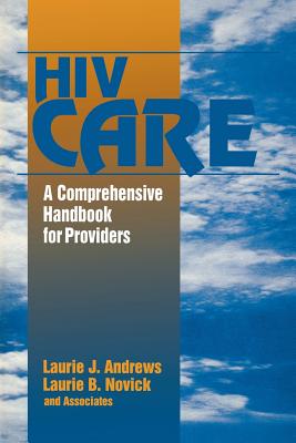 HIV Care: A Comprehensive Handbook for Providers