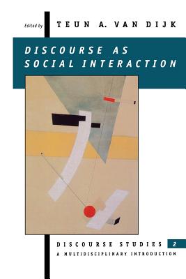 Discourse as Social Interaction (Discourse Studies: A Multidisciplinary Introductio)