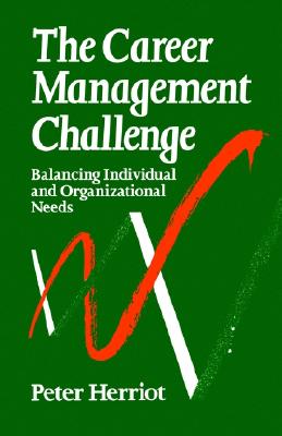 The Career Management Challenge: Balancing Individual and Organizational Needs