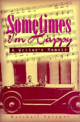 Sometimes I'm Happy: A Writer's Memoir