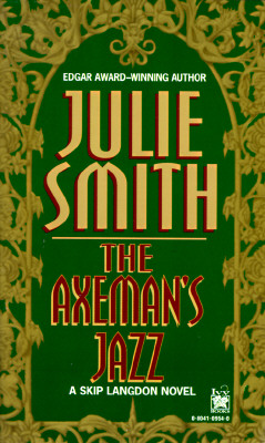 The Axeman's Jazz: A Skip Langdon Novel (Skip Langdon Novels (Paperback))