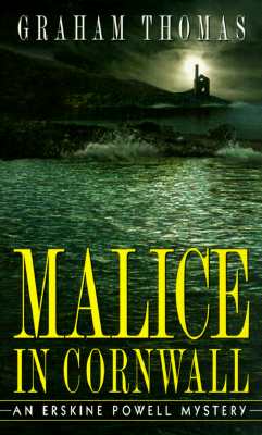Malice in Cornwall An Erskine Powell Mystery, Thomas, Graham Malice in Cornwall An Erskine Powell Mystery, Thomas, Graham