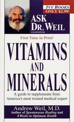 Image for Vitamins and Minerals (Ask Dr. Weil)
