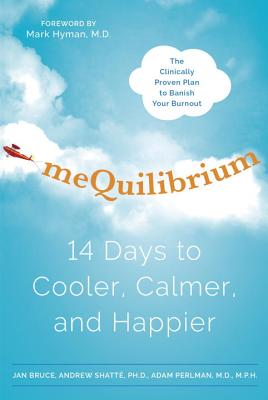 meQuilibrium: 14 Days to Cooler, Calmer, and Happier