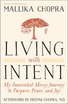 Living with Intent: My Somewhat Messy Journey to Purpose, Peace, and Joy