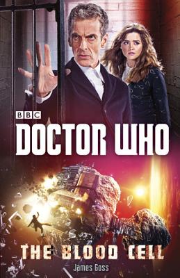Image for Doctor Who: The Blood Cell: A Novel Doctor Who: The Blood Cell: A Novel