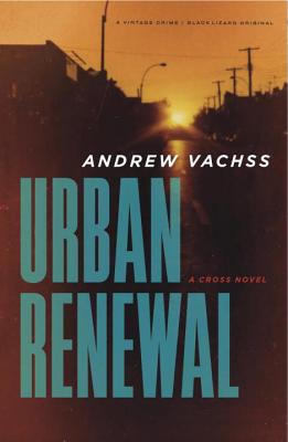 Urban Renewal: A Cross Novel (Vintage Crime/Black Lizard Original)