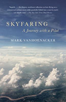 Image for Skyfaring: A Journey with a Pilot (Vintage Departures)