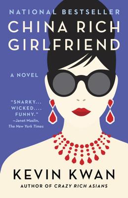 China Rich Girlfriend (Crazy Rich Asians Trilogy)
