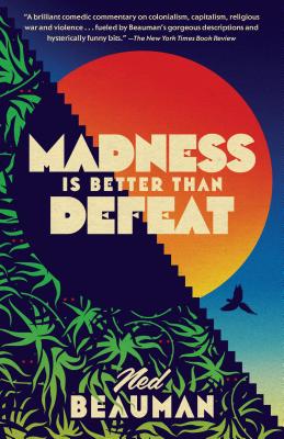 Madness is Better Than Defeat