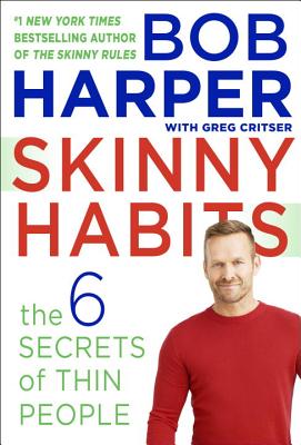 Image for Skinny Habits: The 6 Secrets of Thin People (Skinny Rules) Skinny Habits: The 6 Secrets of Thin People (Skinny Rules)