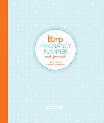 Image for The Bump Pregnancy Planner & Journal The Bump Pregnancy Planner & Journal