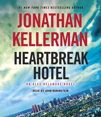 Heartbreak Hotel: An Alex Delaware Novel