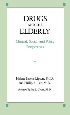 Drugs and the Elderly: Clinical, Social, and Policy Perspectives