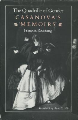 The Quadrille of Gender: Casanova's 'Memoirs'
