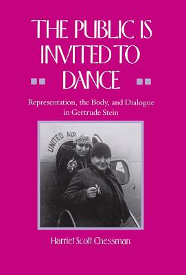 The Public Is Invited to Dance: Representation, the Body, and Dialogue in Gertrude Stein