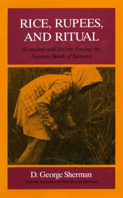 Image for Rice, Rupees, and Ritual : Economy and society among the Samosir Batak of Sumatra