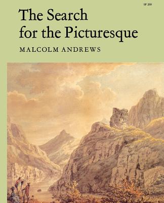 The Search for the Picturesque: Landscape Aesthetics and Tourism in Britain, 1760-1800