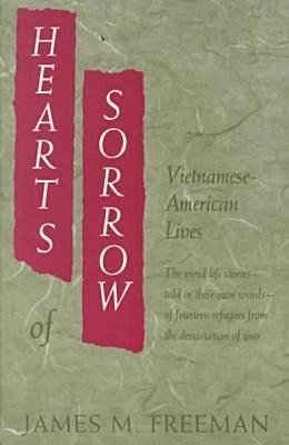 Hearts of Sorrow: Vietnamese-American Lives