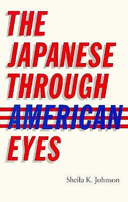 The Japanese Through American Eyes