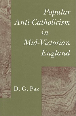 Image for Popular Anti-Catholicism in Mid-Victorian England: Wartime Refugees in Shanghai