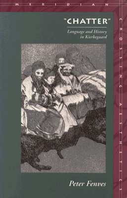 Chatter: Language and History in Kierkegard